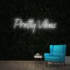 Pretty Vibes Neon Sign